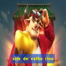 site de velho rico para ganhar pix